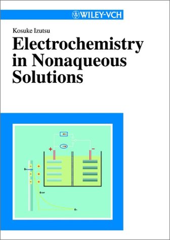 Electrochemistry In Nonaqueous Solutions 1st Edition Kosuke Izutsu