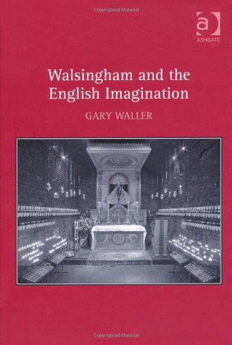 Walsingham And The English Imagination Gary Waller