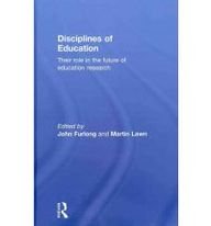 Disciplines Of Education Their Role In The Future Of Education Research 1st Edition John Furlong