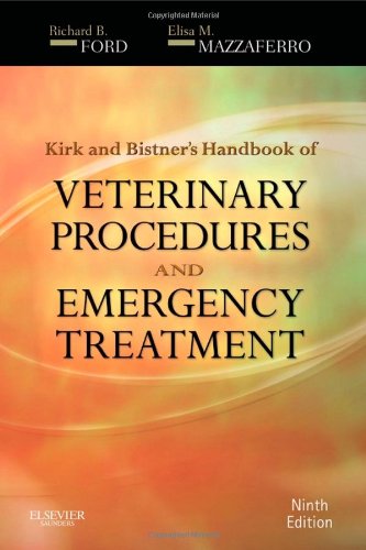 Kirk Bistners Handbook Of Veterinary Procedures And Emergency Treatment 9th Edition 9th Edition Richard B Ford