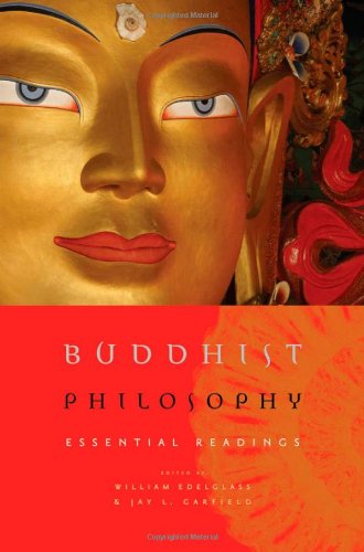 Buddhist Philosophy Essential Readings First Edition William Edelglass Jay L Garfield