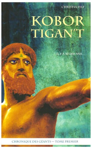 Chronique Des Géants Tome 1 Kobor Tigant Christia Sylf