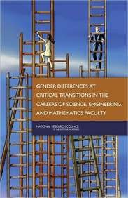 Gender Differences At Critical Transitions In The Careers Of Science Engineering And Mathematics Faculty 1st Edition National Research Council