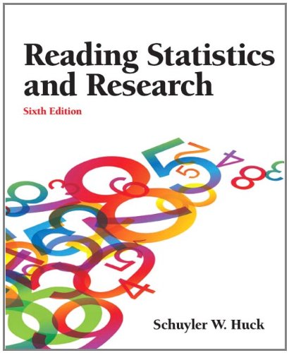 Reading Statistics And Research 6th Edition 6th Schuyler W Huck