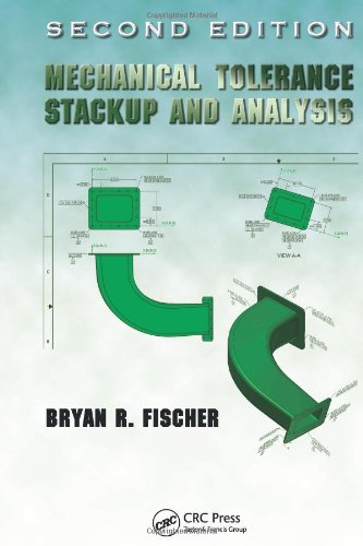 Mechanical Tolerance Stackup And Analysis 2nd Edition 2nd Bryan R Fischer
