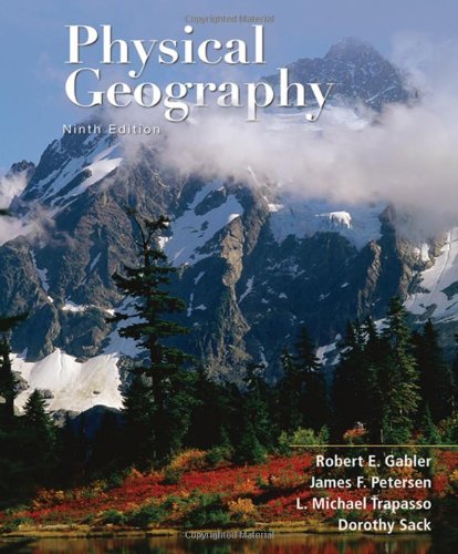 Physical Geography Ninth Edition 9th Robert E Gabler James F Petersen