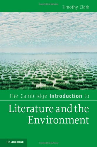 The Cambridge Introduction To Literature And The Environment 1st Edition Timothy Clark