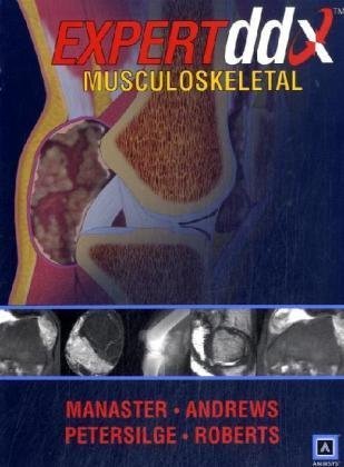 Expertddx Musculoskeletal 1st Edition B J Manaster Catherine C Roberts