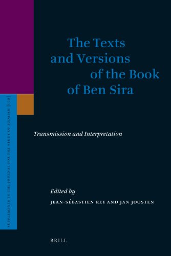 The Texts And Versions Of The Book Of Ben Sira Transmission And Interpretation Mul Jeansbastien Rey Jan Joosten
