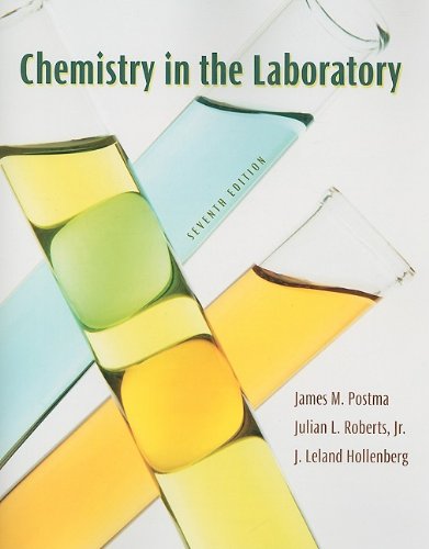 Chemistry In The Laboratory 7th James M Postma Julian L Robert
