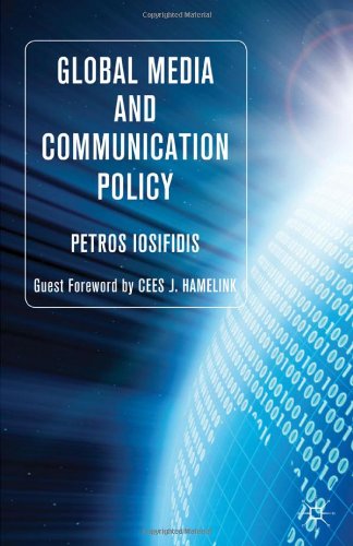 Global Media And Communication Policy 1st Edition Petros Iosifidis