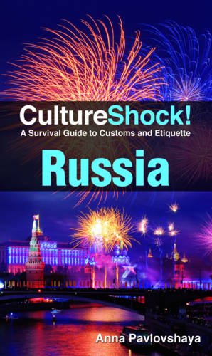 Cultureshock Russia A Survival Guide To Customs Etiquette 2nd Edition Anna Pavlovskaya
