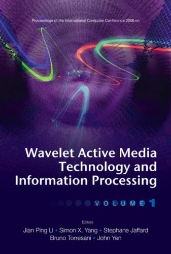 Wavelet Active Media Technology And Information Processing Proceedings Of The International Computer Conference 2006 2 Volume Set Jian Ping Li