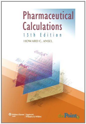 Pharmaceutical Calculations 13th Edition 14th Edition Howard C Ansel