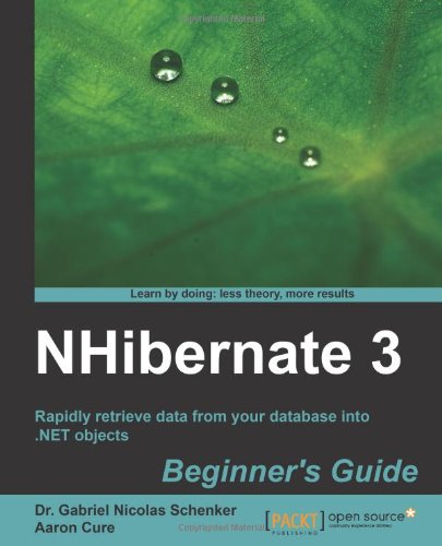 Nhibernate 3 Beginners Guide Dr Gabriel Nicolas Schenker Aaron Cure