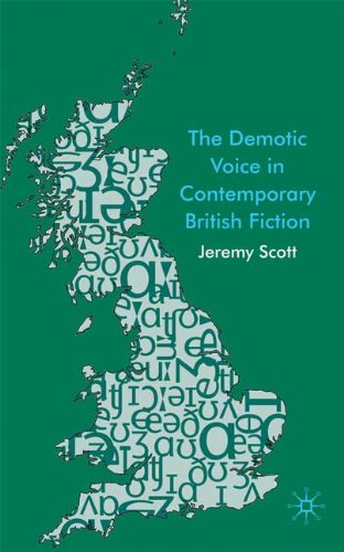 The Demotic Voice In Contemporary British Fiction Jeremy Scott