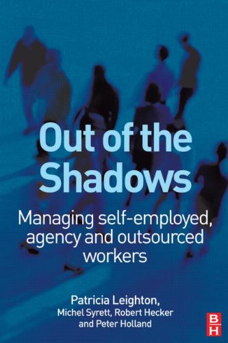 Out Of The Shadows Managing Selfemployed Agency And Outsourced Workers Patricia Leighton