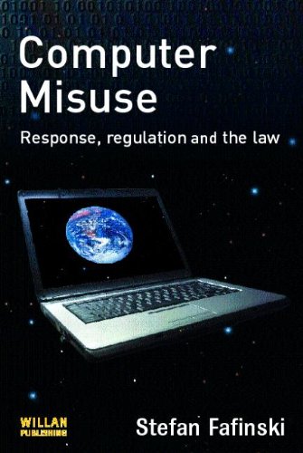 Computer Misuse Response Regulation And The Law Stefan Fafinski