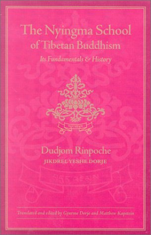 The Nyingma School Of Tibetan Buddhism Its Fundamentals And History 2nd Dudjom Rinpoche