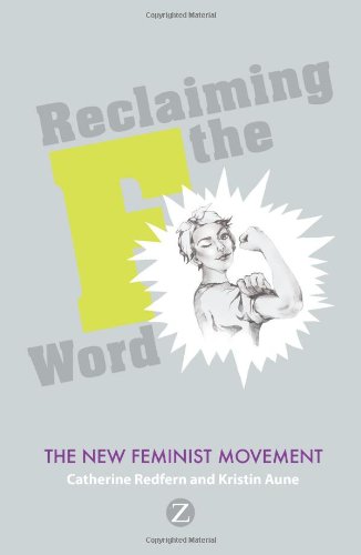 Reclaiming The F Word The New Feminist Movement Catherine Redfern