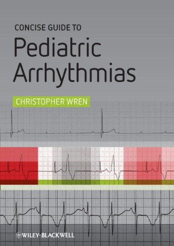 Concise Guide To Pediatric Arrhythmias 1st Edition Christopher Wren