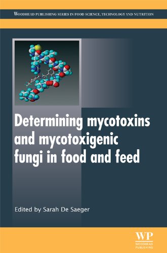 Determining Mycotoxins And Mycotoxigenic Fungi In Food And Feed Woodhead Publishing Series In Food Science Technology And Nutrition Sarah De Saegar