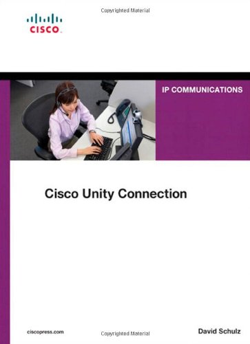 Cisco Unity Connection Networking Technology Ip Communications 1st Edition David Schulz