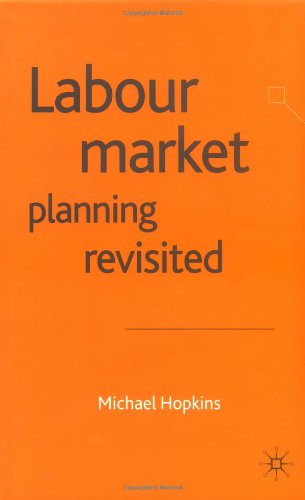 Labour Market Planning Revisited Michael Hopkins