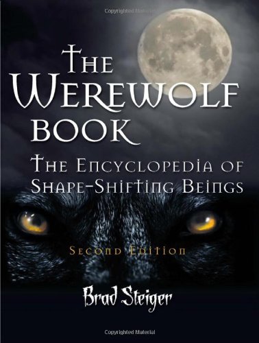 The Werewolf Book The Encyclopedia Of Shapeshifting Beings 2nd Edition Brad Steiger