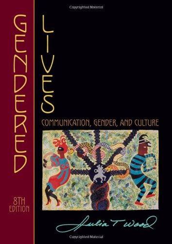 Gendered Lives Communication Gender And Culture Eighth Edition 8th Julia T Wood