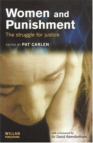 Women And Punishment The Struggle For Justice Pat Carlen