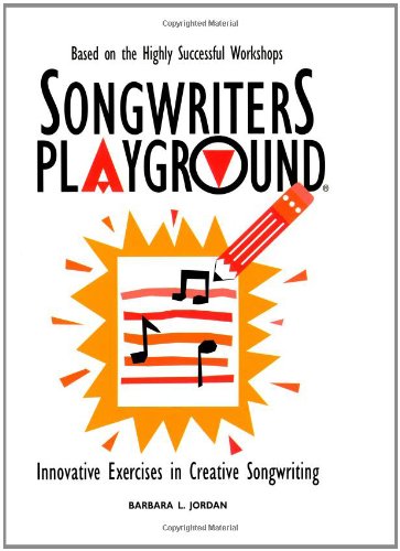Songwriters Playground Innovative Exercises In Creative Songwriting Barbara L Jordan