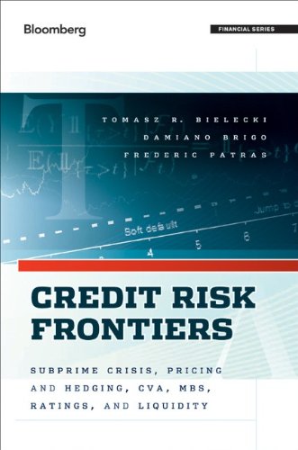 Credit Risk Frontiers Subprime Crisis Pricing And Hedging Cva Mbs Ratings And Liquidity Bloomberg Financial 1st Edition Tomasz Bielecki