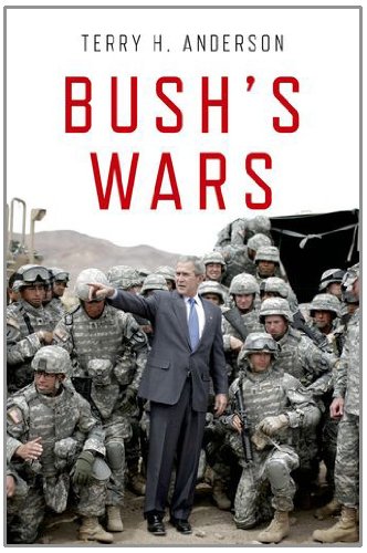 Bushs Wars Terry H Anderson