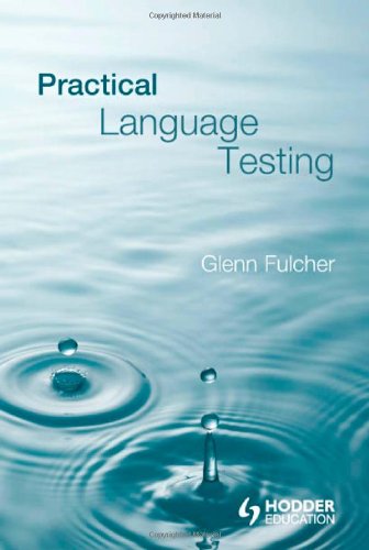 Practical Language Testing Glenn Fulcher