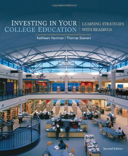 Investing In Your College Education Learning Strategies With Readings Second Edition 2nd Edition Kathleen Hartman