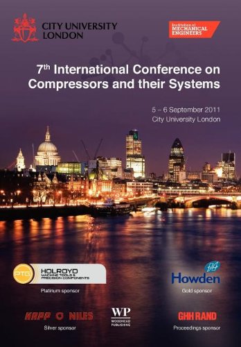 7th International Conference On Compressors And Their Systems 2011 Institution Of Mechanical Engineers Imeche