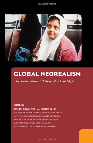 Global Neorealism The Transnational History Of A Film Style Saverio Giovacchini