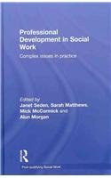 Professional Development In Social Work Complex Issues In Practice Postqualifying Social Work 1st Edition Janet Seden