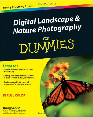 Digital Landscape And Nature Photography For Dummies 1st Edition Doug Sahlin