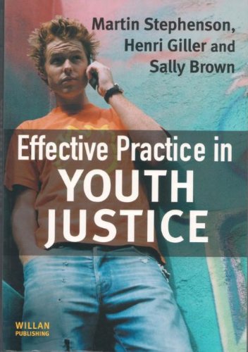 Effective Practice In Youth Justice Martin Stephenson Henri Giller