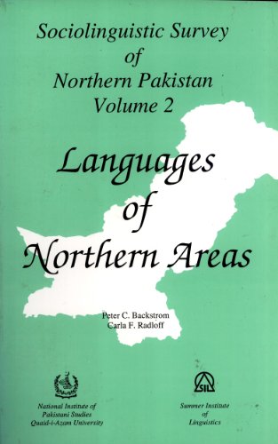 Sociolinguistic Survey Of Northern Pakistan Volume 2 Languages Of Northern Areas Peter C Backstrom Carla F Radloff