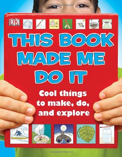 This Book Made Me Do It Dk Publishing