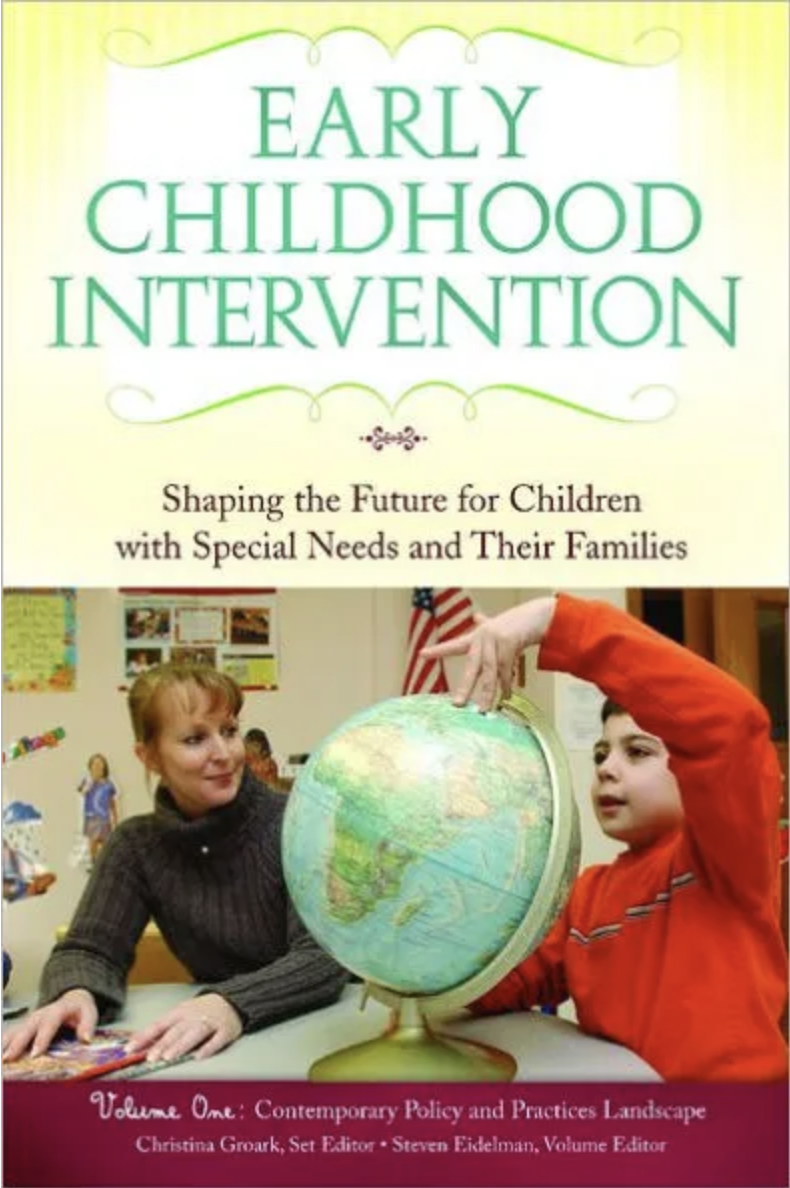 Early Childhood Intervention Shaping The Future For Children With Special Needs And Their Families 3 Volumes Vol 1 Christina J Groark