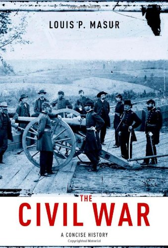 The Civil War A Concise History 1st Edition Louis P Masur