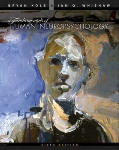 Fundamentals Of Human Neuropsychology Sixth Edition 6th Bryan Kolb