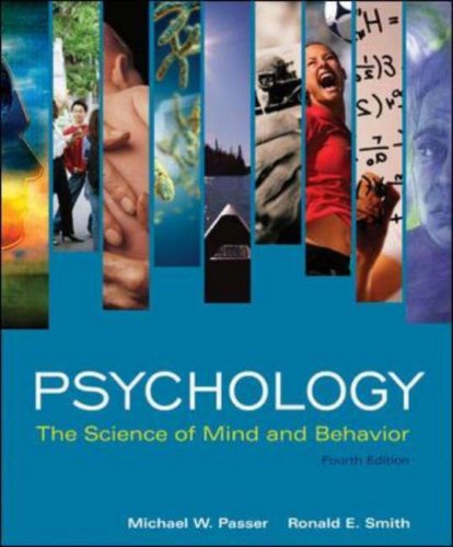 Psychology The Science Of Mind And Behavior 4th Edition Michael W Passer