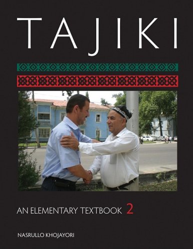 Tajiki An Elementary Textbook Volume 2 With Iso Papcom Bl Nasrullo Khojayori