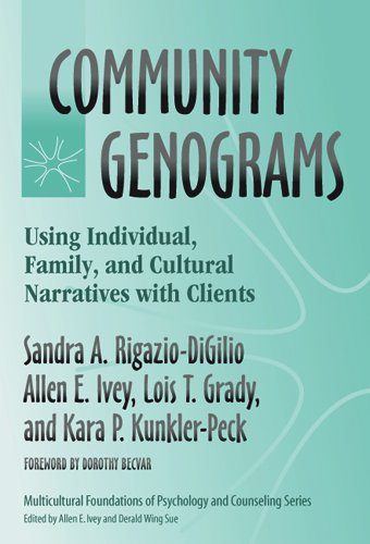 Community Genograms Using Individual Family And Cultural Narratives With Clients Multicultural Foundations Of Psychology And Counseling Illustrated Edition Sandra A Rigaziodigilio