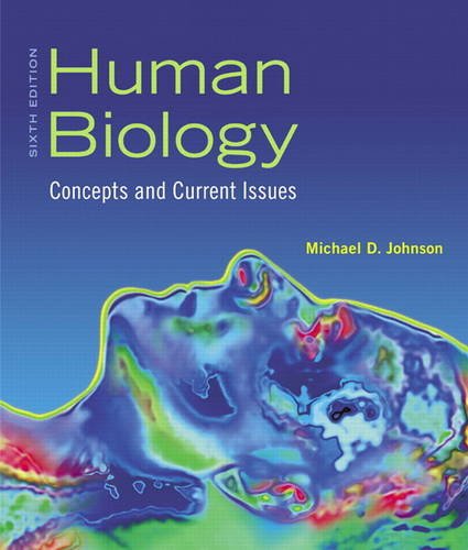 Human Biology Concepts And Current Issues 6th Edition 6th Edition Michael D Johnson